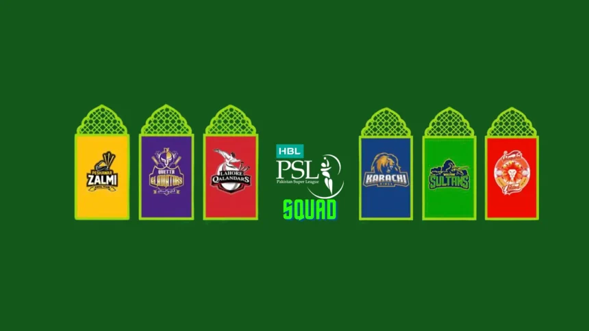 PSL 2025 All Team Squad: Players List - Captains, Vice-captain, All-Rounder, Bowlers, Batsman and Head Coaches