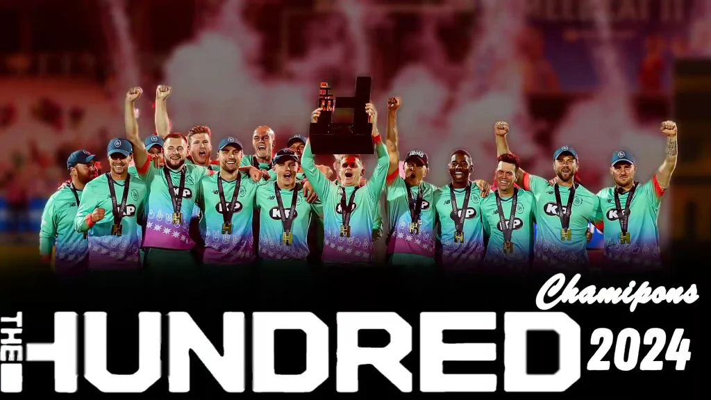 2024 Edition winner: Oval Invincibles: The Hundred Men's Competition Winners list