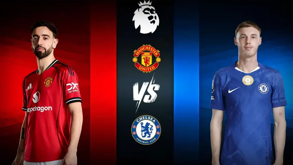 Manchester United vs Chelsea – Premier League Matchday 5: Head-to-Head, Team news, Probable XI & Winner Prediction